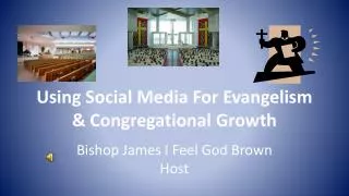 Using Social Media For Evangelism &amp; Congregational Growth