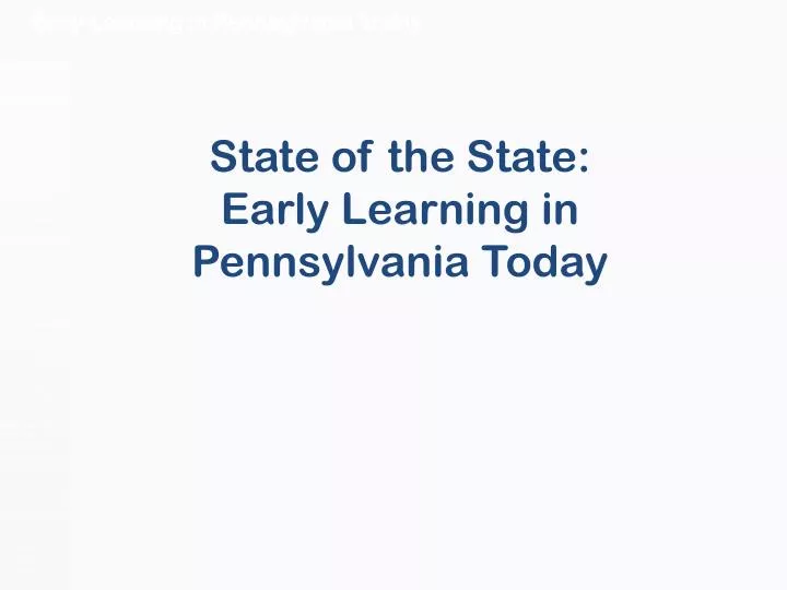 state of the state early learning in pennsylvania today