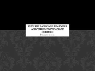 English language learners and the importance of culture