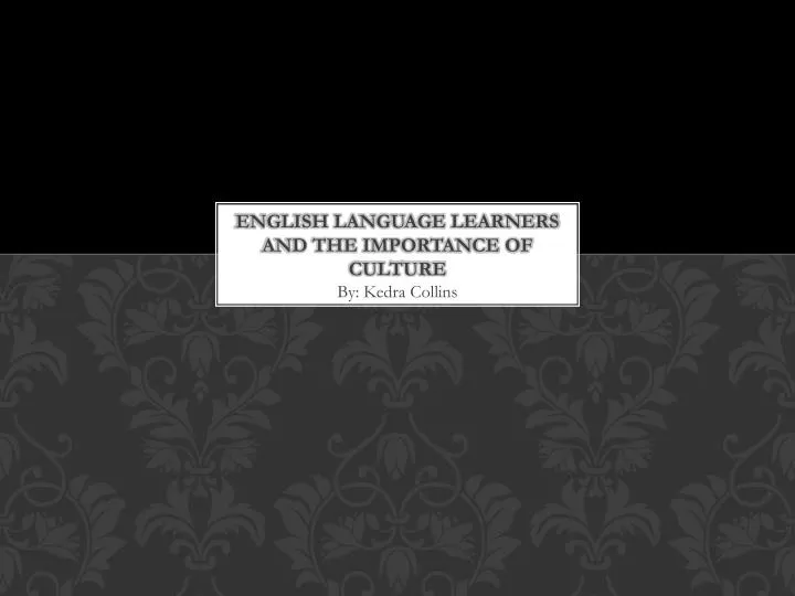 english language learners and the importance of culture