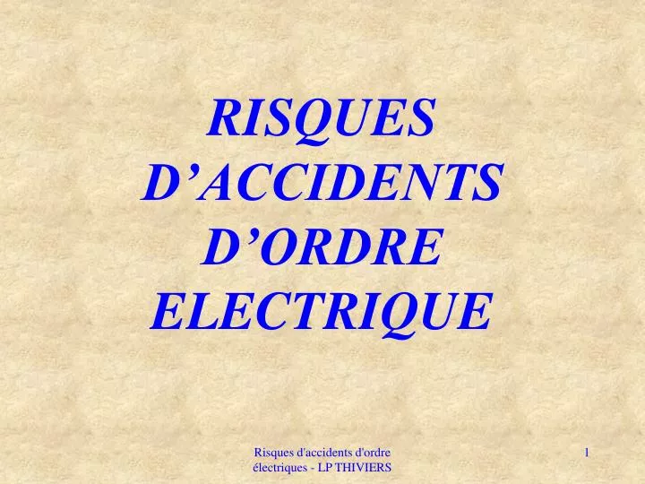 risques d accidents d ordre electrique