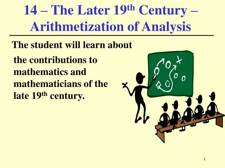 14 the later 19 th century arithmetization of analysis