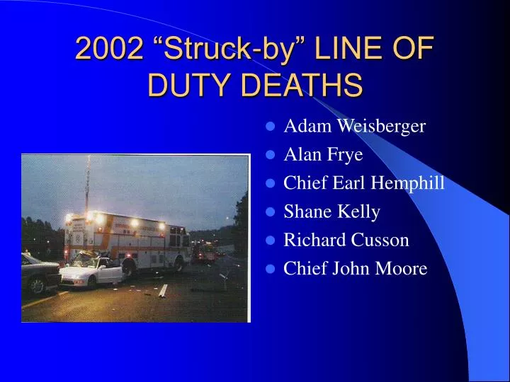 2002 struck by line of duty deaths