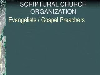 Evangelists / Gospel Preachers
