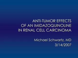 ANTI-TUMOR EFFECTS OF AN IMIDAZOQUINOLINE IN RENAL CELL CARCINOMA