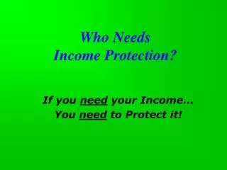 Who Needs Income Protection?