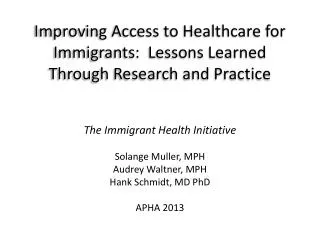 Improving Access to Healthcare for Immigrants: Lessons Learned Through Research and Practice