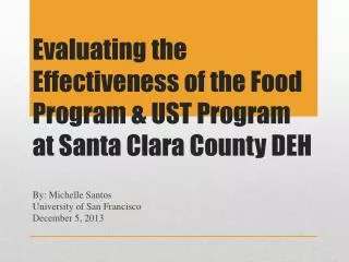 Evaluating the Effectiveness of the Food Program &amp; UST Program at Santa Clara County DEH