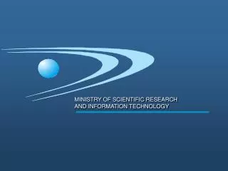 MINISTRY OF SCIENTIFIC RESEARCH AND INFORMATION TECHNOLOGY