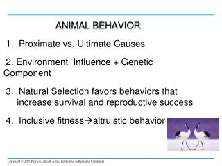 ANIMAL BEHAVIOR 	 1. Proximate vs. Ultimate Causes