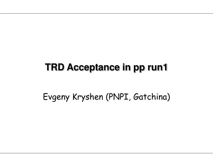 trd acceptance in pp run1