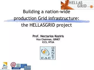 Prof. Nectarios Koziris Vice Chairman, GRNET ICCS, NTUA