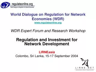 Regulation and Investment for Network Development LIRNE asia
