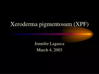 Xeroderma pigmentosum (XPF)