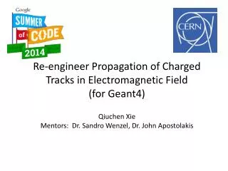 Re-engineer Propagation of Charged T racks in Electromagnetic Field (for Geant4)