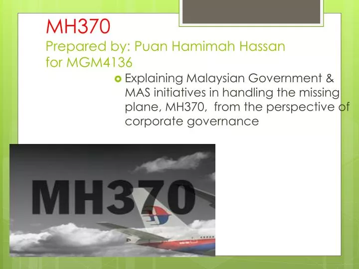 mh370 prepared by puan hamimah hassan for mgm4136