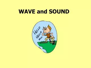 WAVE and SOUND