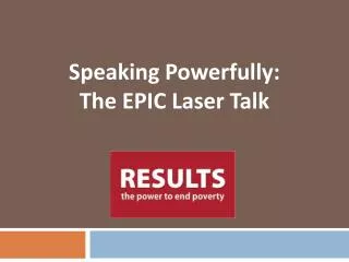 Speaking Powerfully: The EPIC Laser Talk