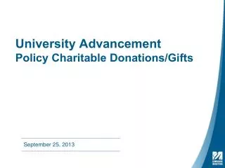 University Advancement Policy Charitable Donations/Gifts