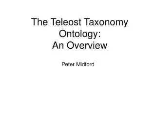 The Teleost Taxonomy Ontology: An Overview