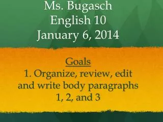 Ms. Bugasch English 10 January 6, 2014