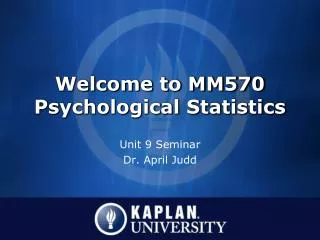 Welcome to MM570 Psychological Statistics