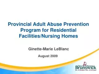 Provincial Adult Abuse Prevention Program for Residential Facilities/Nursing Homes