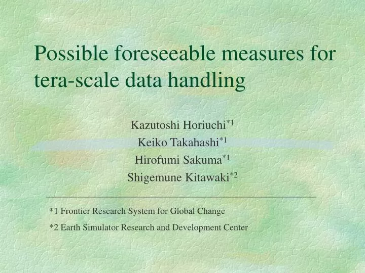 possible foreseeable measures for tera scale data handling