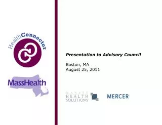 Presentation to Advisory Council Boston, MA August 25, 2011