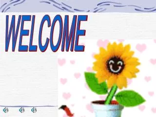 WELCOME