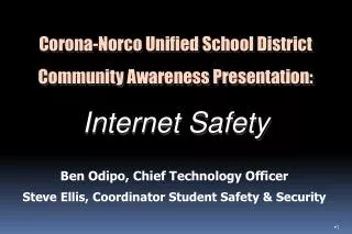 Corona-Norco Unified School District Community Awareness Presentation: Internet Safety