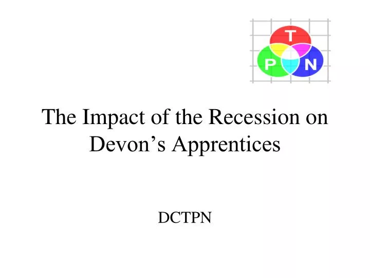 the impact of the recession on devon s apprentices