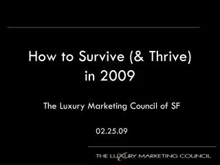 How to Survive (&amp; Thrive) in 2009
