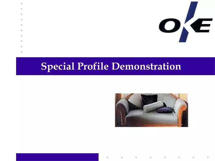 special profile demonstration