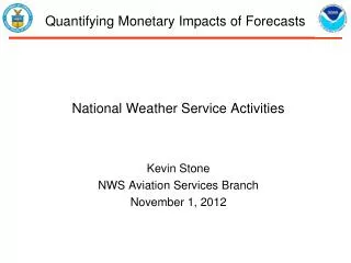 Quantifying Monetary Impacts of Forecasts