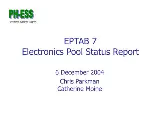 EPTAB 7 Electronics Pool Status Report