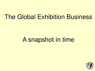 The Global Exhibition Business A snapshot in time