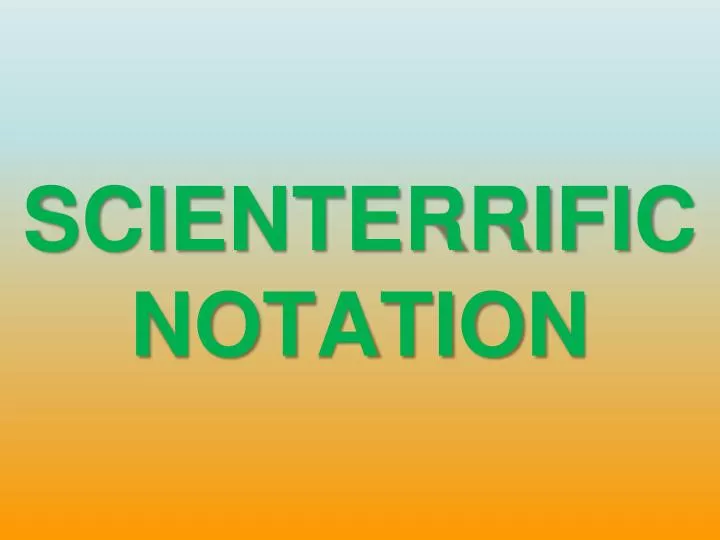 scienterrific notation