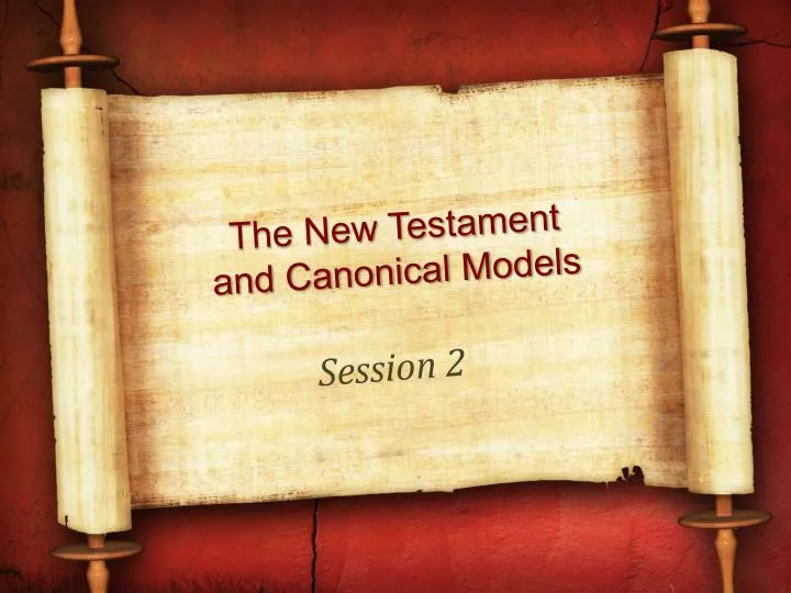 the new testament and canonical models