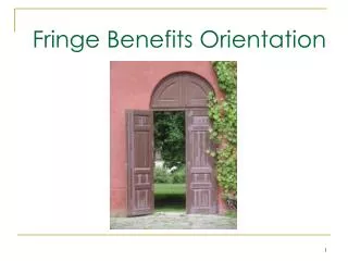 Fringe Benefits Orientation