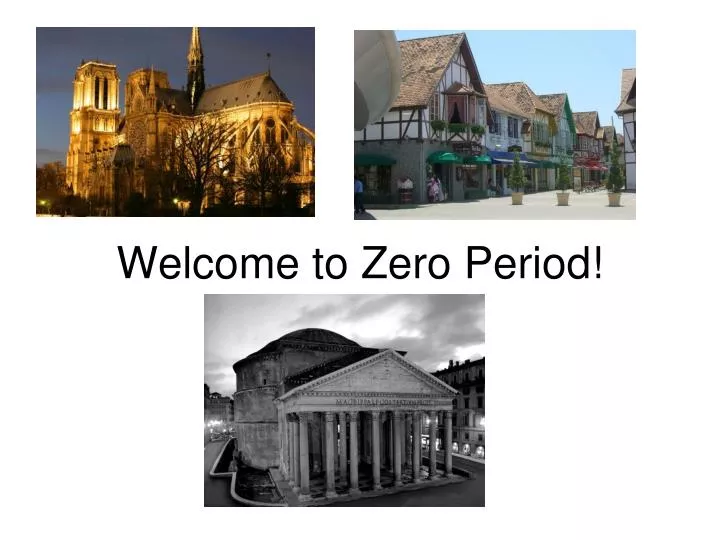 welcome to zero period