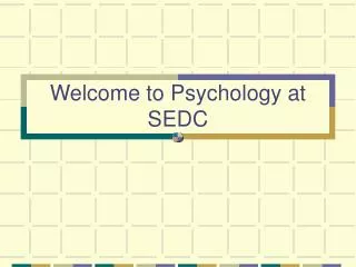 Welcome to Psychology at SEDC