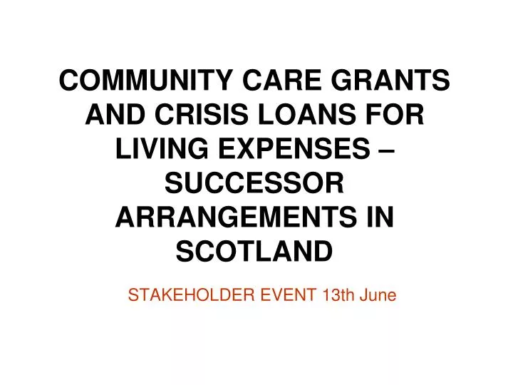 community care grants and crisis loans for living expenses successor arrangements in scotland