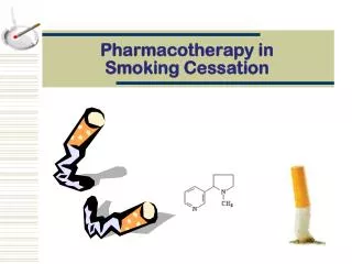 Pharmacotherapy in Smoking Cessation