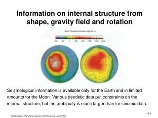 Information on internal structure from shape, gravity field and rotation
