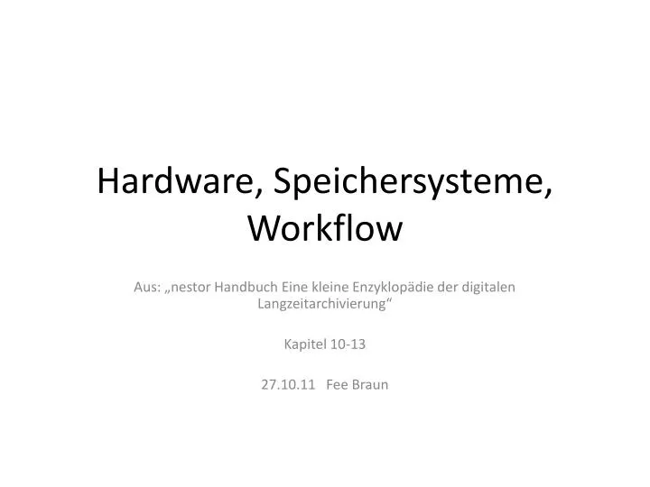 hardware speichersysteme workflow