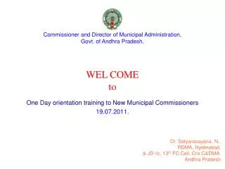 One Day orientation training to New Municipal Commissioners 19.07.2011.