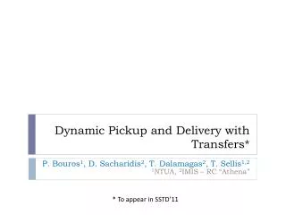 Dynamic Pickup and Delivery with Transfers*