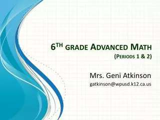 6 th grade Advanced Math (Periods 1 &amp; 2)