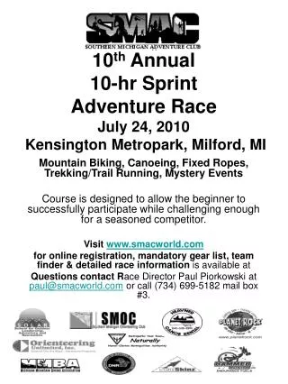 10 th Annual 10-hr Sprint Adventure Race July 24, 2010 Kensington Metropark, Milford, MI